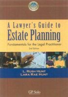 Lawyer's Guide to Estate Planning, 3rd Edition: Fundamentals for the Legal Practitioner 1590313666 Book Cover