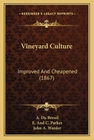 Vineyard Culture Improved and Cheapened 1163910414 Book Cover