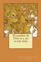 El nombre de Dios es y no es tan vano 1546551360 Book Cover