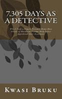 7,305 DAYS as A DETECTIVE: Why I Took a Female Prisoner Home;How Ghosts of Murdered Victims Help Police Apprehend their Assailants 1496194985 Book Cover