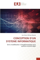 CONCEPTION D’UN SYSTEME INFORMATIQUE: De la modélisation à l'implémentation d'un système orienté objet 6203422932 Book Cover