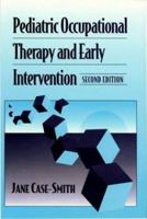 Pediatric Occupational Therapy and Early Intervention 0750697806 Book Cover