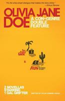 Olivia Jane Doe: A Con-Genre Double Feature, the Fiddle Game & Run: A Getaway Story 145752046X Book Cover