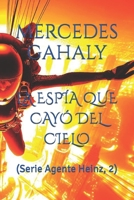 LA ESPÍA QUE CAYÓ DEL CIELO: (Serie Agente Heinz, 2) (Spanish Edition) B0D6G97YWQ Book Cover