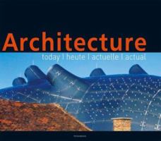 Architecture: Today/Heute/Actuelle/Actual (Todays Architecture) 3899850491 Book Cover
