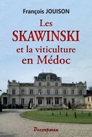 Les Skawinswki et la viticulture en Médoc (French Edition) 2369650982 Book Cover