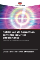 Politiques de formation continue pour les enseignants: Établir des lectures à partir d'un contexte 6206050696 Book Cover