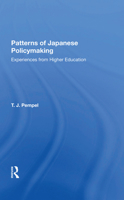 Patterns in Japanese Policymaking: Experiences from Higher Education (Studies of the East Asian Institute of Columbia University) 0367282453 Book Cover