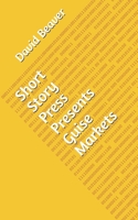 Short Story Press Presents Guise Markets 1648910386 Book Cover