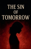 The sin of tomorrow B0FNLW44R9 Book Cover