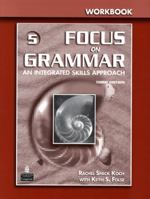Focus on Grammar 5: An Integrated Skills Approach 0131912771 Book Cover