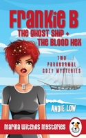 Marina Witches Mysteries - Books 1 + 2: Two Paranormal Cozy Mysteries 0995123535 Book Cover