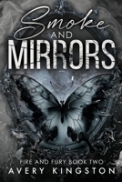 Smoke and Mirrors: Fire and Fury Book Two B0H3QT1NDC Book Cover