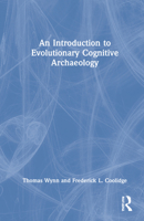 An Introduction to Evolutionary Cognitive Archaeology 0367856956 Book Cover