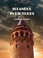 Istanbul in Pictures 1912309939 Book Cover