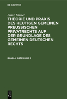Theorie und Praxis des heutigen gemeinen preußischen Privatrechts auf der Grundlage des gemeinen deutschen Rechts 3111299171 Book Cover