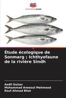 Étude écologique de Sonmarg ; Ichthyofaune de la rivière Sindh 6206336646 Book Cover