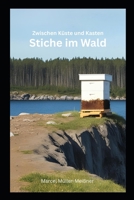 Zwischen Küste und Kasten: Stiche im Wald (German Edition) B0F7G415JZ Book Cover