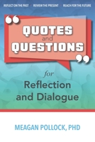 Quotes and Questions for Reflection and Dialogue 1690023341 Book Cover