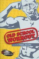 Old School Workout 1934666084 Book Cover