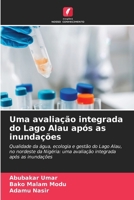 Uma avaliação integrada do Lago Alau após as inundações (Portuguese Edition) 6630328949 Book Cover