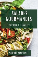 Salades Gourmandes: Fraîcheur à l'Assiette (French Edition) 1835592902 Book Cover