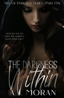 The Darkness Within: The Sins of Darkness Duet B0CP6YNGSD Book Cover