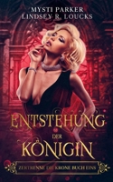 Entstehung der Königin (Zertrenne Die Krone) (German Edition) B0DWSCVKMH Book Cover