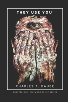 They Use You 1732561974 Book Cover