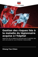 Gestion des risques liés à la maladie du légionnaire acquise à l'hôpital: Approche de la médecine factuelle pour la gestion des soins de santé en cas d'infection nosocomiale 6203391298 Book Cover