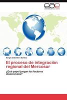 El Proceso de Integracion Regional del Mercosur 3848458586 Book Cover