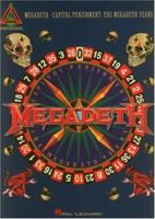 Megadeth - Capitol Punishment: The Megadeth Years (Guitar Recorded Versions) 0634028634 Book Cover