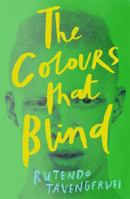 The Colours That Blind 1471408183 Book Cover