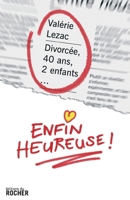 Divorcée, 40 ans, 2 enfants... enfin heureuse ! (French Edition) 2268065588 Book Cover