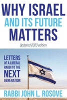 Why Israel (and its Future) Matters: Letters of a Liberal Rabbi To His Children and the Millennial Generation 1934730831 Book Cover