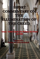 SHORT COMMENTARY ON THE ILLUMINATION OF THE CREED 1447533607 Book Cover