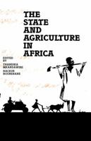 State and Agriculture in Africa, the (H) 1870784014 Book Cover