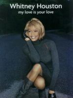 Whitney Houston: My Love Is Your Love 0769277349 Book Cover