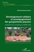 Développement solidaire et accompagnement des groupements paysans: Capitalisation de 20 ans d'expérience du CEFADES en RDC (Études Africaines) (French Edition) 2343228701 Book Cover