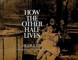 How the Other Half Lives: Studies Among the Tenements of New York 0140436790 Book Cover