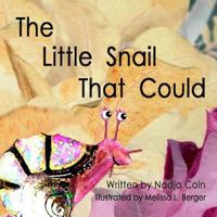 The Little Snail That Could 1517651913 Book Cover
