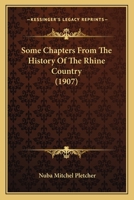 Some Chapters From The History Of The Rhine Country 1104306379 Book Cover