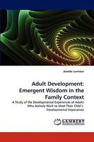 Adult Development: Emergent Wisdom in the Family Context 3838355016 Book Cover