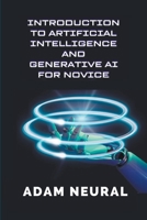 Introduction to Artificial Intelligence and Generative AI for Novice 1088183743 Book Cover