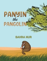Panyin the Pangolin 139847973X Book Cover