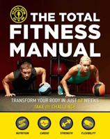The Total Fitness Manual: Transform Your Body in Just 12 Weeks 168188044X Book Cover