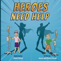 Heroes Need Help 1966207069 Book Cover
