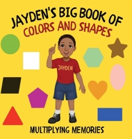 Jayden's Big Book of Colors and Shapes 1955605327 Book Cover