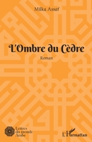 L'ombre du cèdre (Lettres Du Monde Arabe) 2343243840 Book Cover