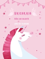 Unicorni Niños san valentín libro de colorear: El mejor libro de regalo para niños y niñas. B08TY8D76F Book Cover